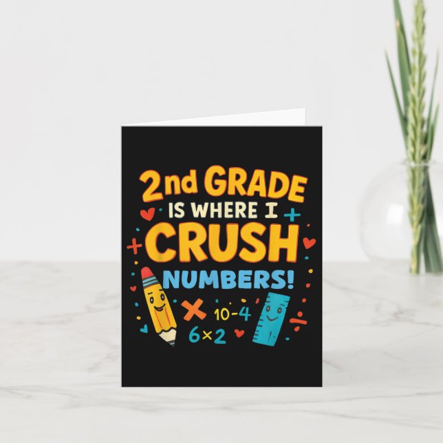 2nd Grade Is Where I Crush Numbers Math Back To Sc Card (Front)