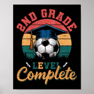 2nd Grade Level Complete Soccer Boy Girl Last Day  Poster