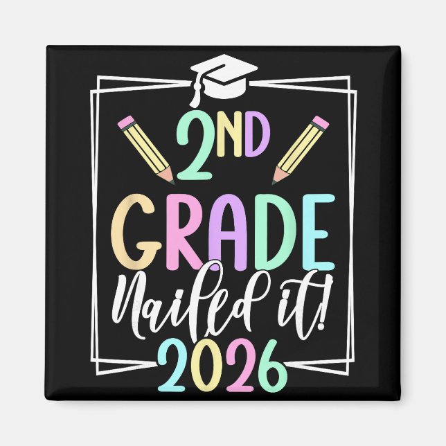 2nd Grade Nailed It 2026 Second Grade Graduation _ Magnet (Front)