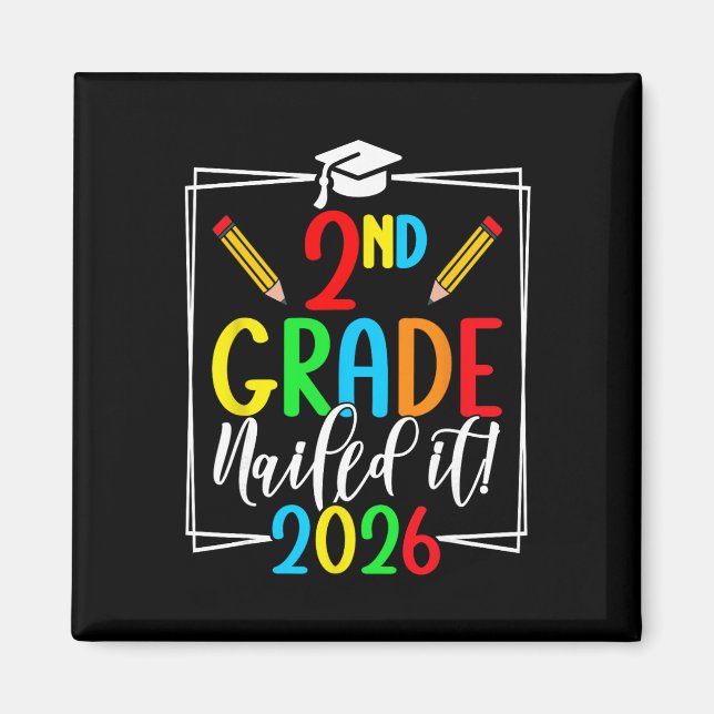 2nd Grade Nailed It 2026 Second Grade Graduation  Magnet (Front)