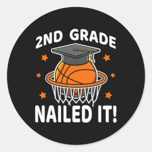 2nd Grade Nailed It Basketball Player Graduation B Classic Round Sticker