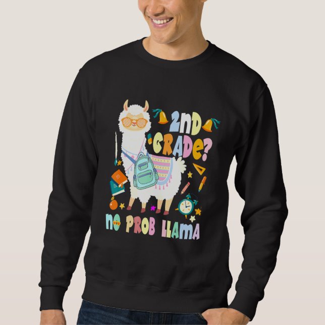 2nd Grade No Prob-Llama First Day Of School Sweatshirt (Front)
