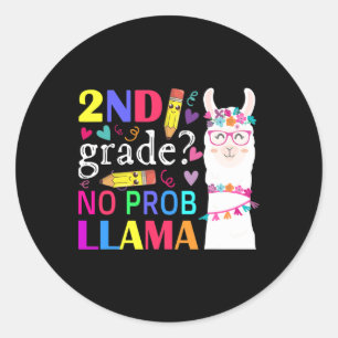 2nd Grade No Prob-llama Teacher Student First Day  Classic Round Sticker