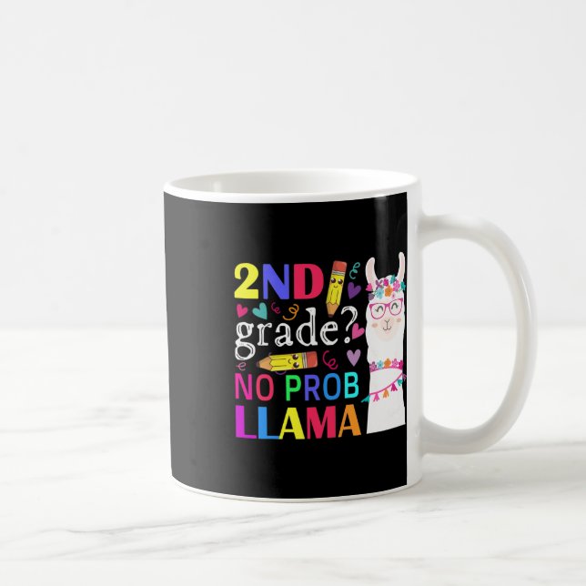 2nd Grade No Prob-llama Teacher Student First Day  Coffee Mug (Right)
