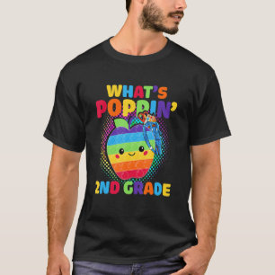2nd Grade Pop It Fidget Toy What's Poppin 2nd Back T-Shirt