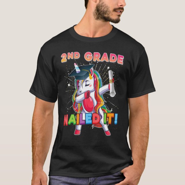 2nd Grade Second Nailed It Last Day Of School Unic T-Shirt (Front)