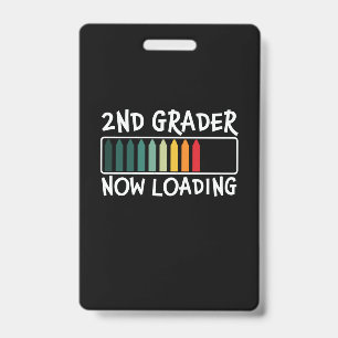 2nd Grade Teacher 2nd Grader Now Loading ID Badge