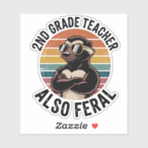 2nd Grade Teacher Also Feral | Funny Custom-Cut