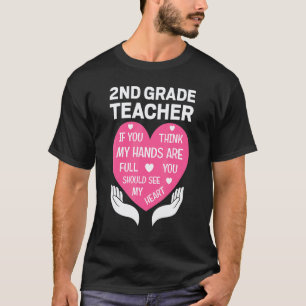 2nd Grade Teacher Appreciation Saying Design For T T-Shirt
