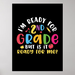 2nd Grade Teacher I Am Ready For 2nd Grade Poster