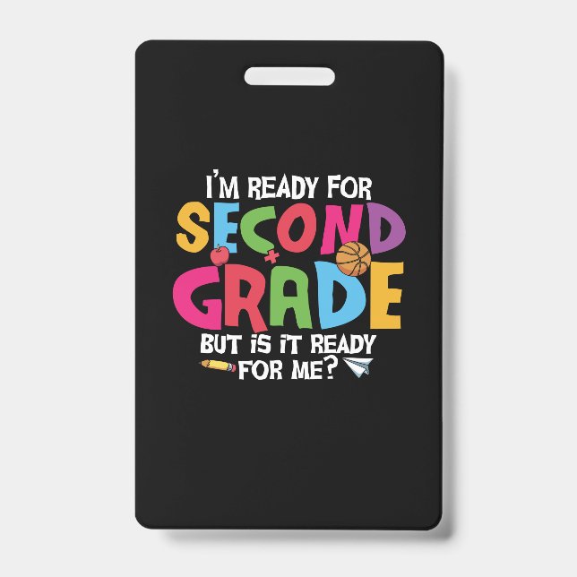 2nd Grade Teacher I Am Ready To Second Grade ID Badge (Front)
