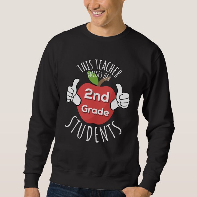 2nd Grade Teacher Misses Students Virtual Educatio Sweatshirt (Front)
