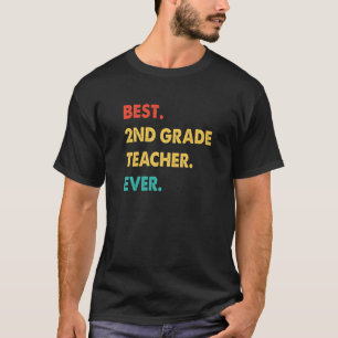 2nd Grade Teacher Retro Best 2nd Grade Teacher Eve T-Shirt