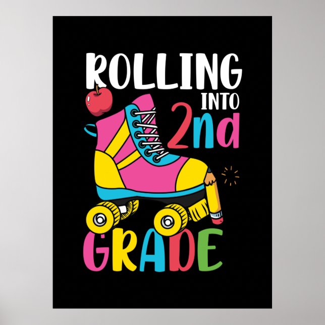 2nd Grade Teacher Rolling Into 2nd Grade Poster (Front)