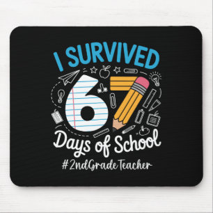 2nd Grade Teacher Survived 67 Days Of School Humor Mouse Pad