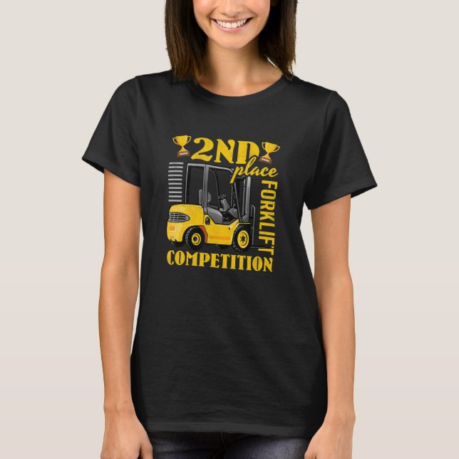 2nd Place Forklift Competition Fork lift Operator T-Shirt (Front)