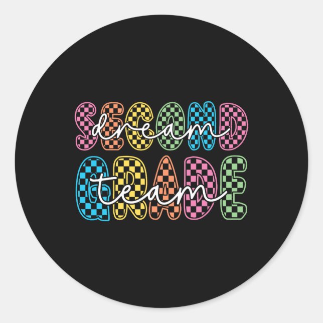2nd Second Grade Dream Team Teacher First Day Back Classic Round Sticker (Front)