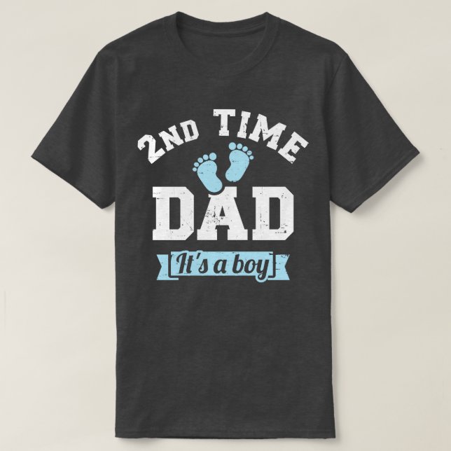 2nd second time Dad its a boy gender reveal T-Shirt (Design Front)