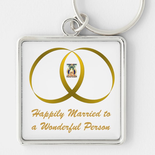 2RINGS & BUDDAH, Happily Married toa Wonderful ... Key Ring (Front)