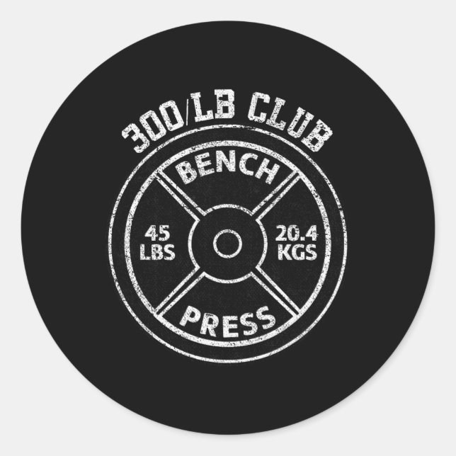 300 Lbs Pound Bench Press Club Gym Weightlifting P Classic Round Sticker (Front)