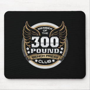 300 Pound Bench Press Club For Powerlifter Weightl Mouse Pad