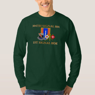 304TH SIGNAL BATTALION 1ST SIGNAL BRIGADE  T-Shirt