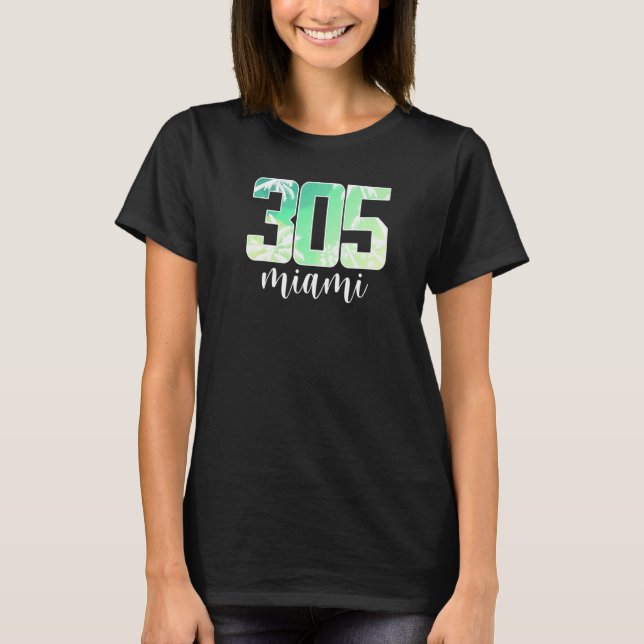 305 Miami Palm Trees Beaches And Sun T-Shirt (Front)