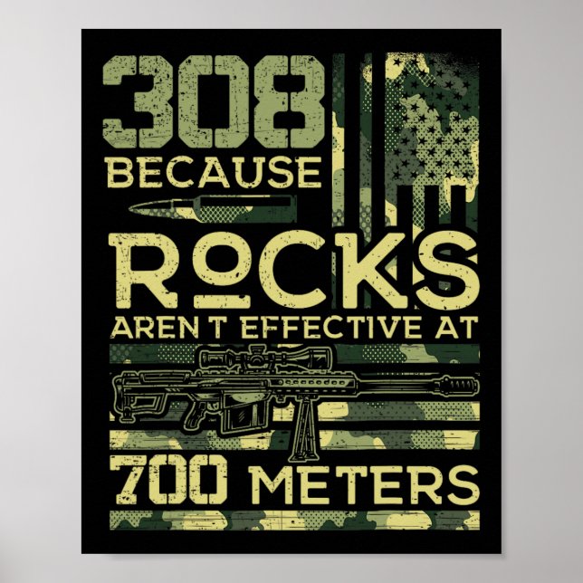 308 Because Rocks Aren't Effective Hunting America Poster (Front)