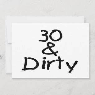 30 And Dirty