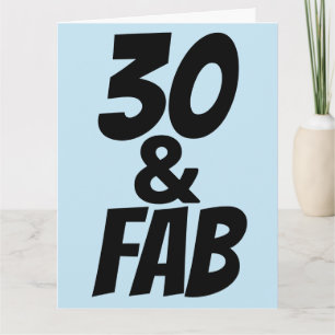 30 AND FABULOUS 30TH BIRTHDAY Greeting Card