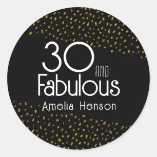 30 and Fabulous Gold Glitter 30th Birthday  Classic Round Sticker