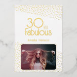 30 and Fabulous Photo 30th Birthday Gold Foil Card<br><div class="desc">30 and Fabulous Gold Glitter Photo 30th Birthday Gold Foil Card. Modern birthday card with trendy typography and gold foil pattern. The design has a custom photo and name. You can change or erase the text on the backside. Make personalised 30th birthday card for her.</div>