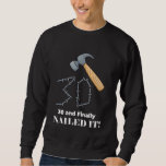 30 and Finally Nailed It 30th Birthday Turning 30  Sweatshirt<br><div class="desc">30 and Finally Nailed It 30th Birthday Turning 30 Year Old</div>