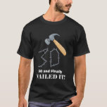 30 and Finally Nailed It 30th Birthday Turning 30  T-Shirt<br><div class="desc">30 and Finally Nailed It 30th Birthday Turning 30 Year Old</div>