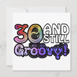 30 And Still Groovy