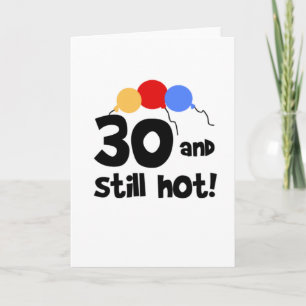 30 and Still Hot  Card