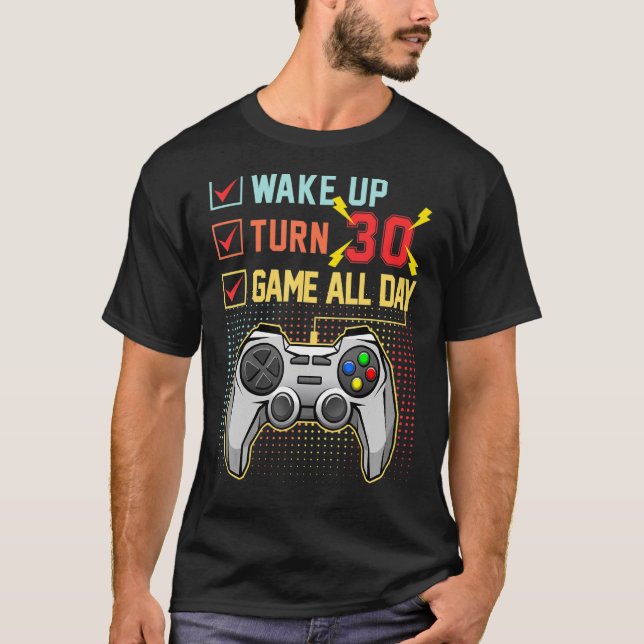 30 Birthday Gamer 30 Year Old Level 30 Unlocked Ga T-Shirt (Front)
