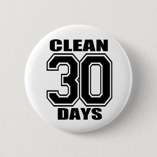 30 days clean black 6 cm round badge