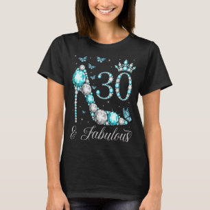 30 & Fabulous 30 Years Old 30th Birthday Queen T-Shirt