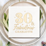 30 & Fabulous Thirtieth Birthday Personalised Name Foil Napkins<br><div class="desc">30 & Fabulous Thirty Thirtieth Birthday Personalised Name Real Foil Stamped Paper Napkins features the text "30 & Fabulous" with your personalised name below in modern calligraphy script typography and accented with stars. Perfect for thirtieth birthday parties. Created by Evco Studio www.zazzle.com/store/evcostudio</div>