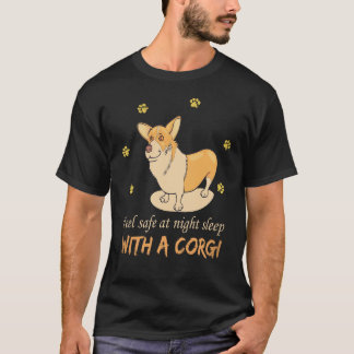 30 Feel Safe At Night Sleep With A Corgi T-Shirt