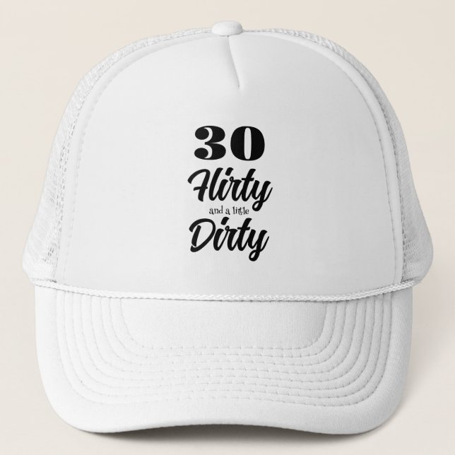 30 Flirty Trucker Hat (Front)