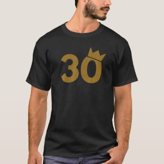 30 Gold Crown 30th Birthday For Men And Women T-Shirt