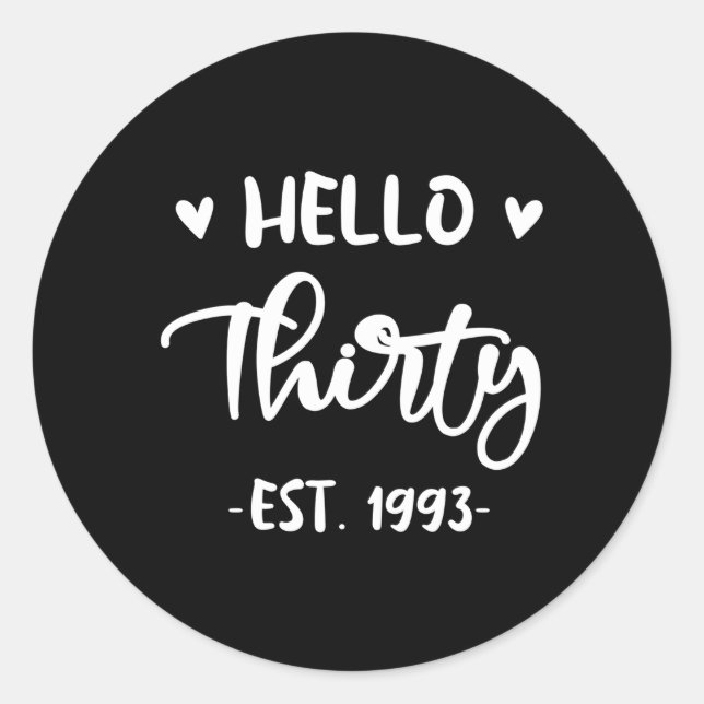 30 Hello Thirty 1993 Classic Round Sticker (Front)