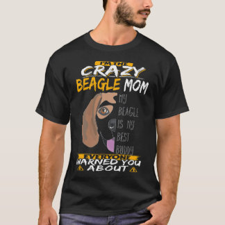 30 I'm The Crazy Beagle Mum T-Shirt