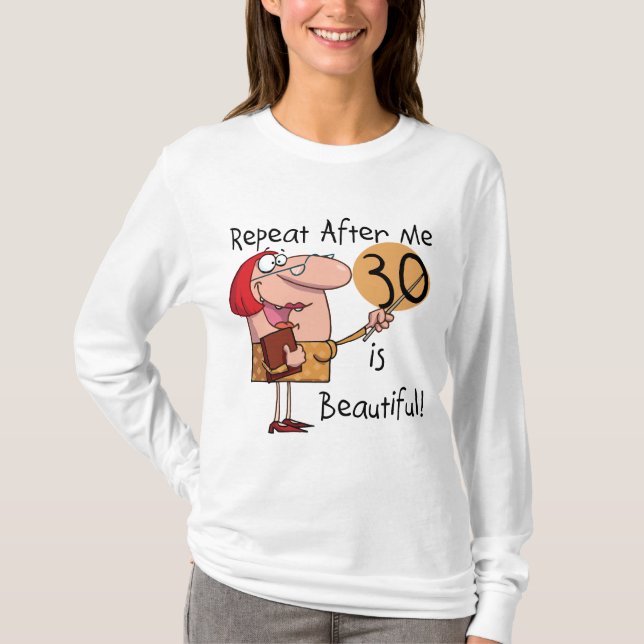 30 is Beautiful Tshirts and Gifts (Front)