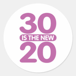 30 is the new 20 classic round sticker