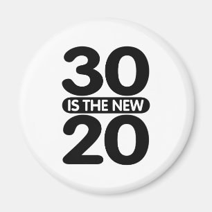 30 is the new 20 magnet