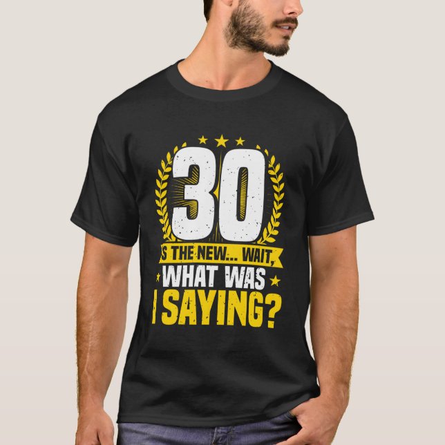 30 Is The New 30 T-Shirt (Front)
