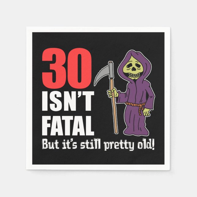 30 Isn't Fatal But Still Old Grim Reaper Cartoon Napkin (Front)